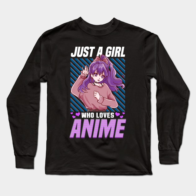 Cute & Funny Just A Girl Who Loves Anime Long Sleeve T-Shirt by theperfectpresents